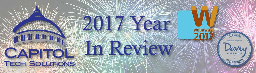 Banner shows Capitol Tech Solutions' 2017 Year in Review accomplishments, including a Webaward and Davey Award